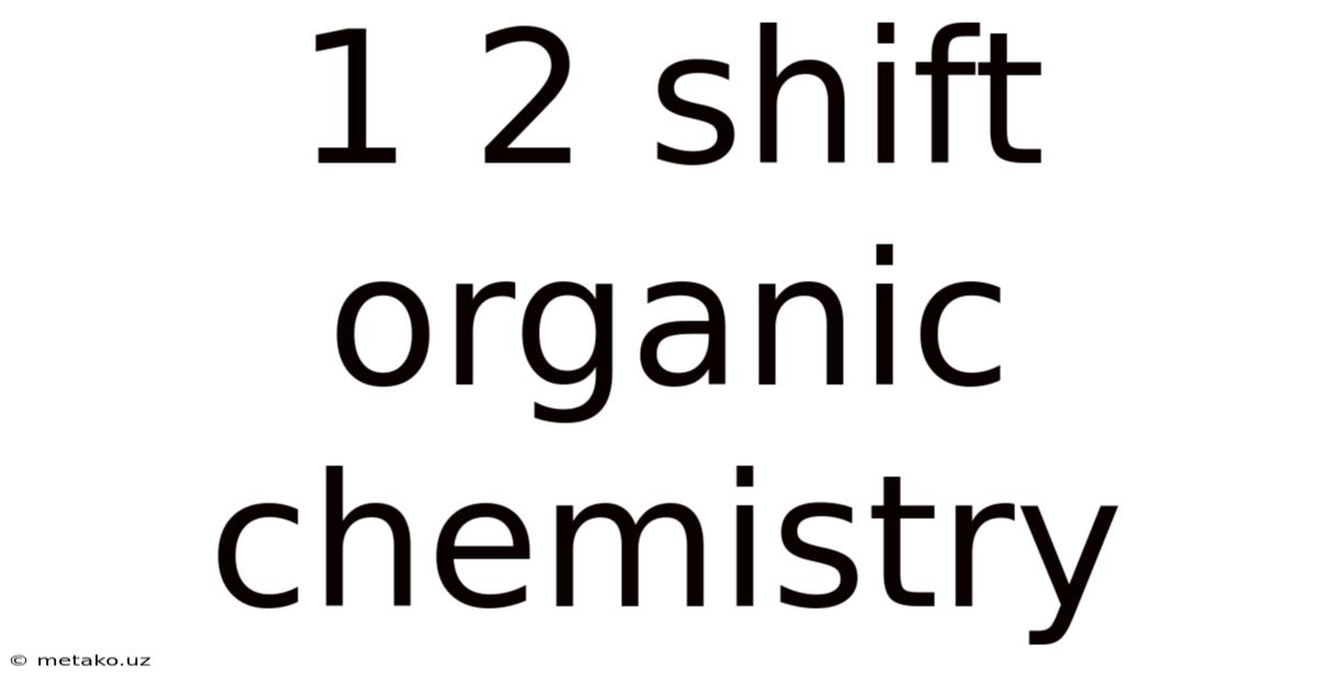 1 2 Shift Organic Chemistry