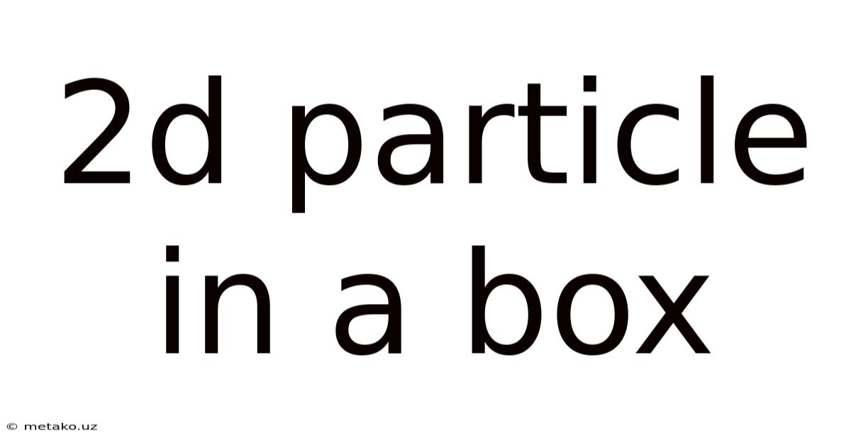 2d Particle In A Box