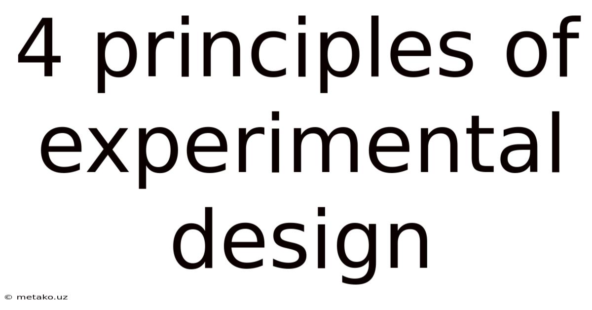 4 Principles Of Experimental Design