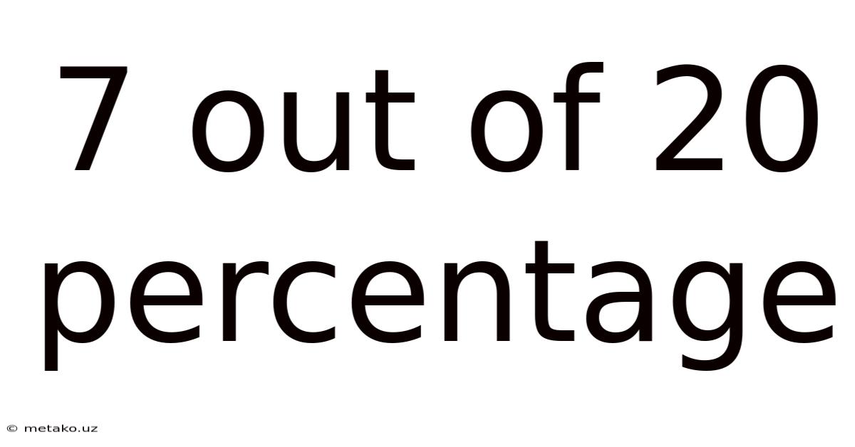 7 Out Of 20 Percentage