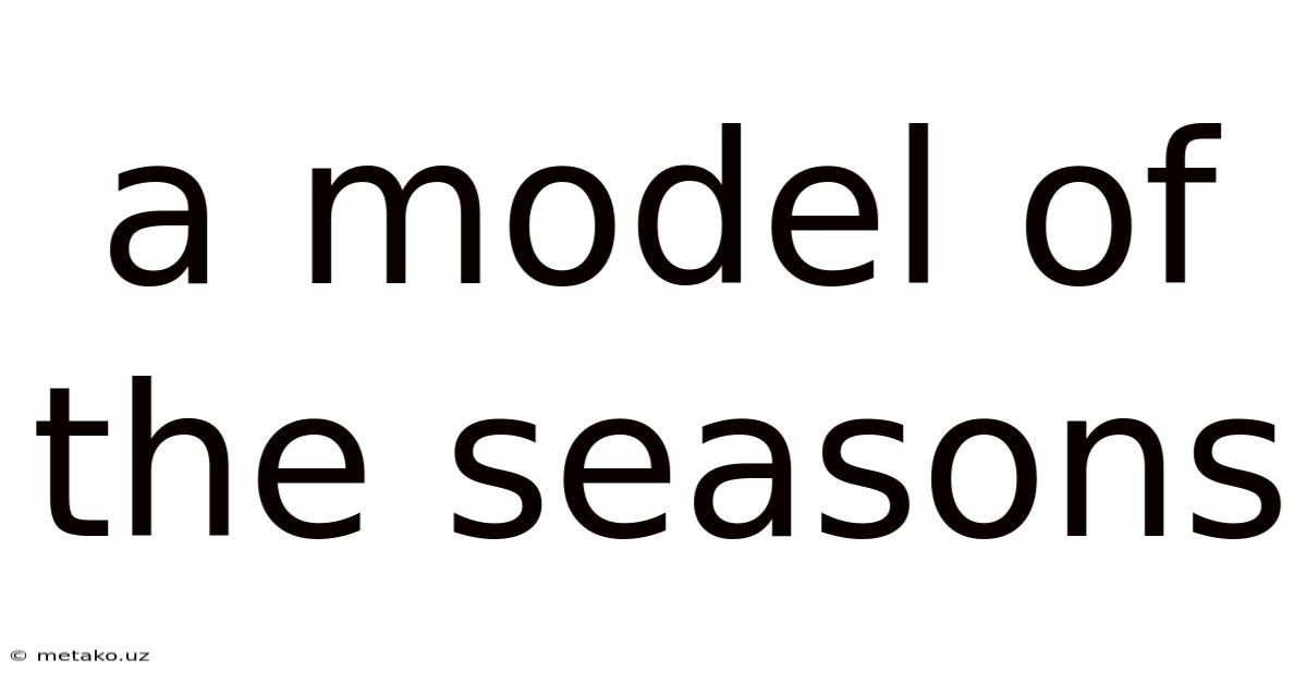 A Model Of The Seasons