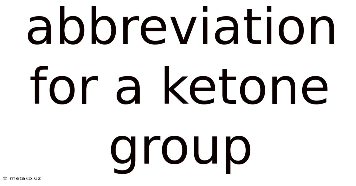 Abbreviation For A Ketone Group