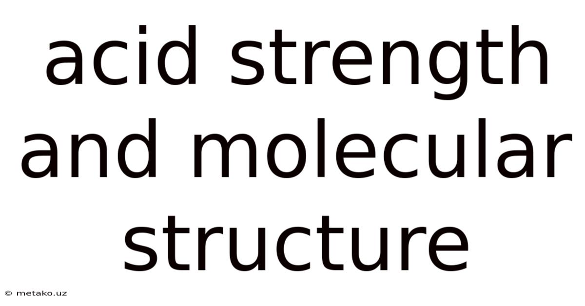 Acid Strength And Molecular Structure