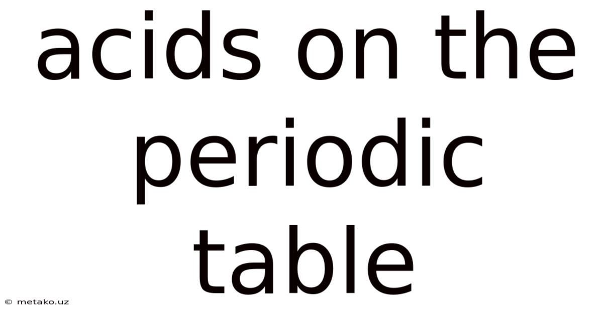 Acids On The Periodic Table