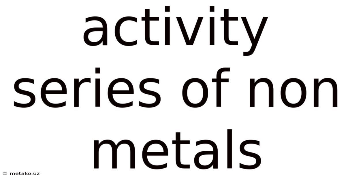 Activity Series Of Non Metals