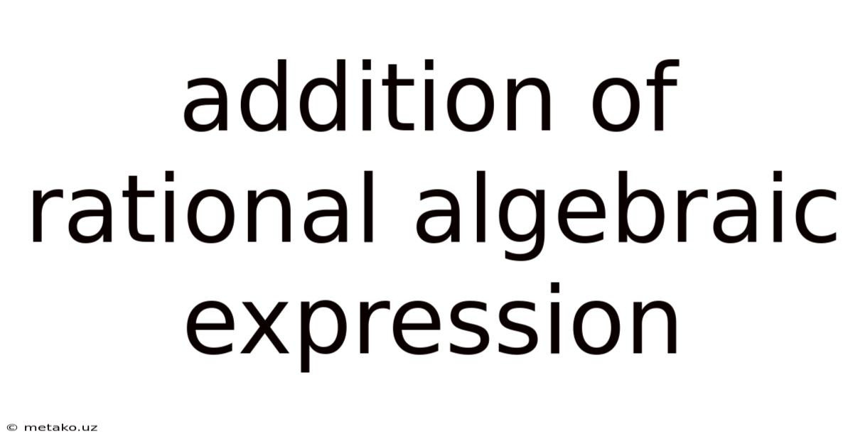 Addition Of Rational Algebraic Expression