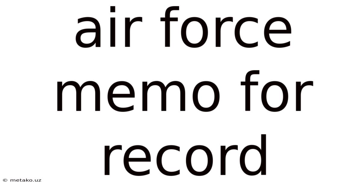Air Force Memo For Record