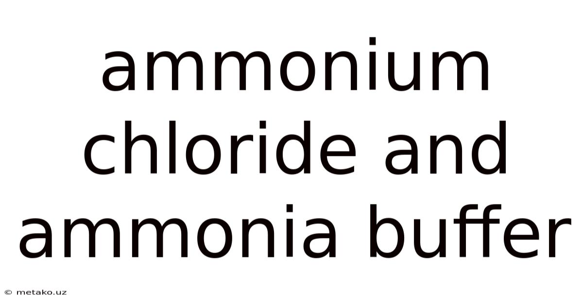 Ammonium Chloride And Ammonia Buffer