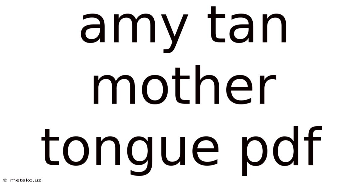 Amy Tan Mother Tongue Pdf
