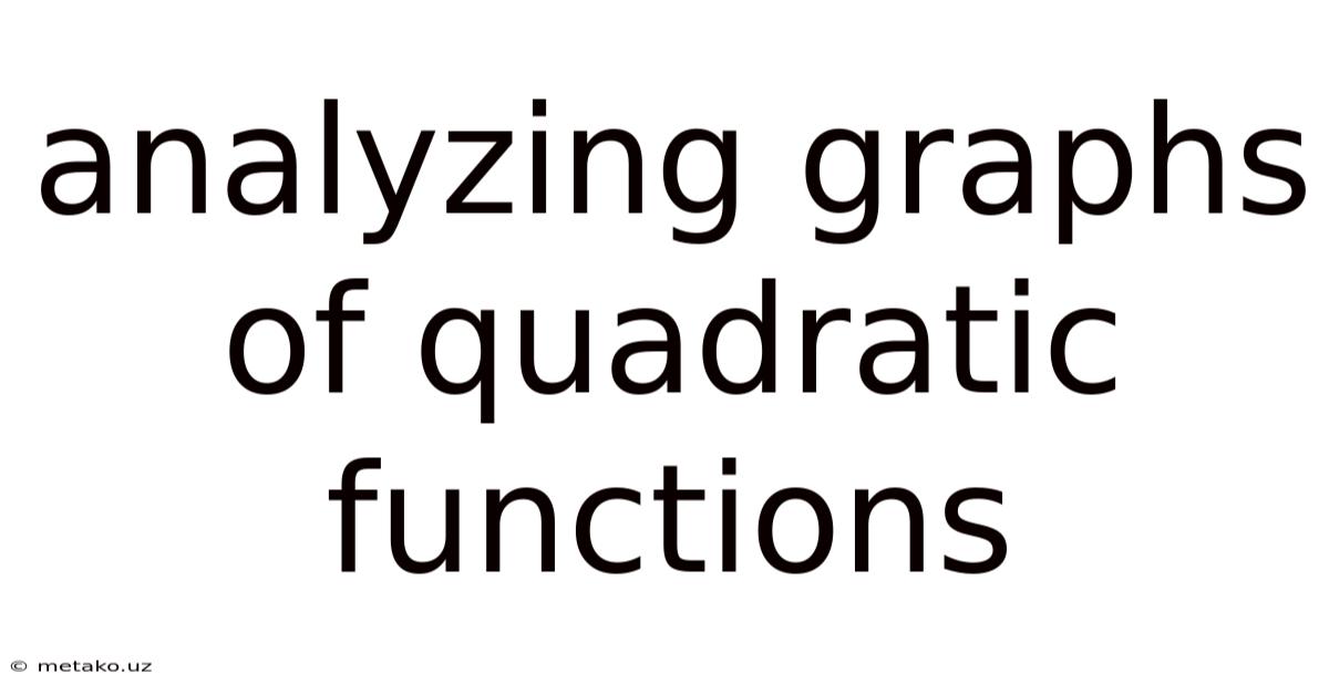 Analyzing Graphs Of Quadratic Functions