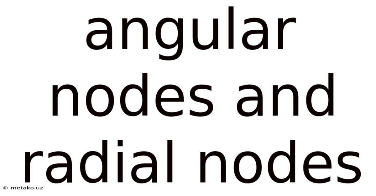 Angular Nodes And Radial Nodes