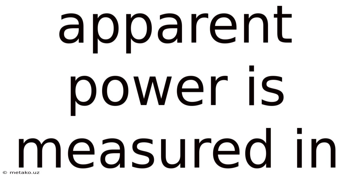 Apparent Power Is Measured In