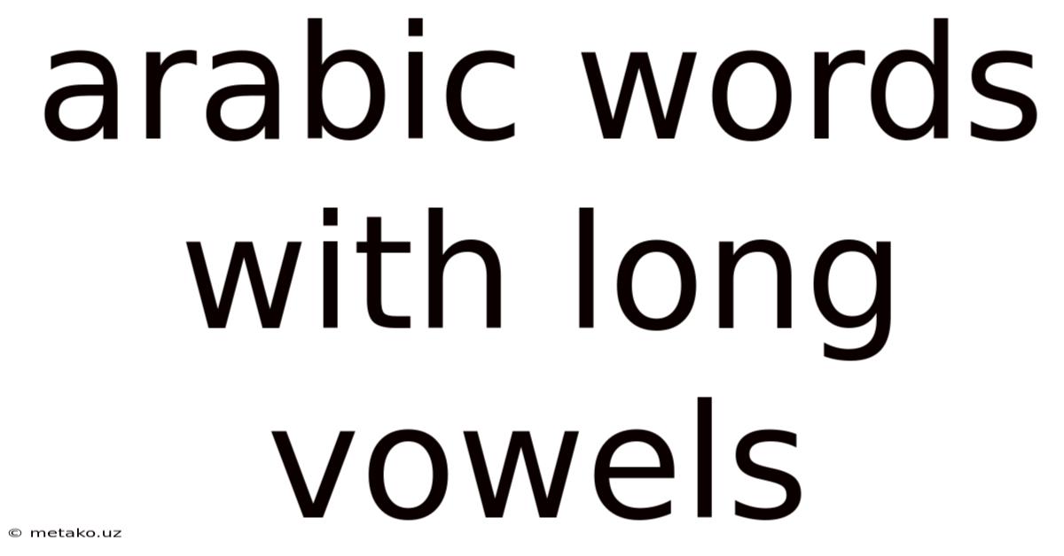 Arabic Words With Long Vowels