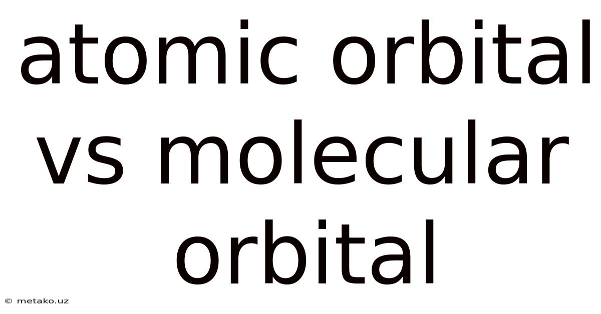 Atomic Orbital Vs Molecular Orbital