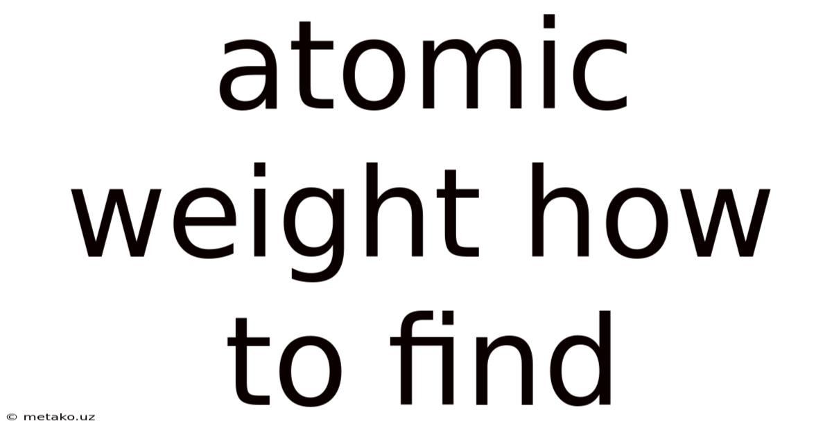 Atomic Weight How To Find