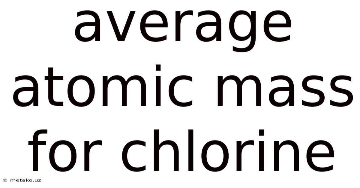 Average Atomic Mass For Chlorine