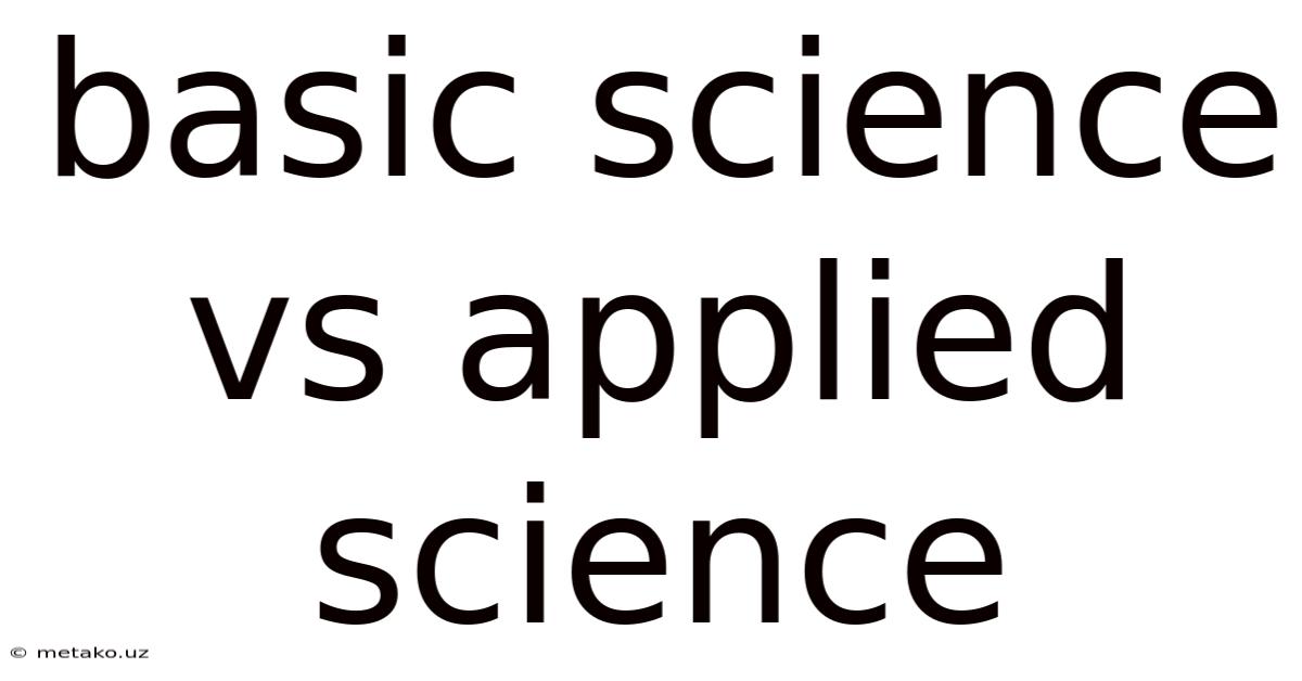 Basic Science Vs Applied Science