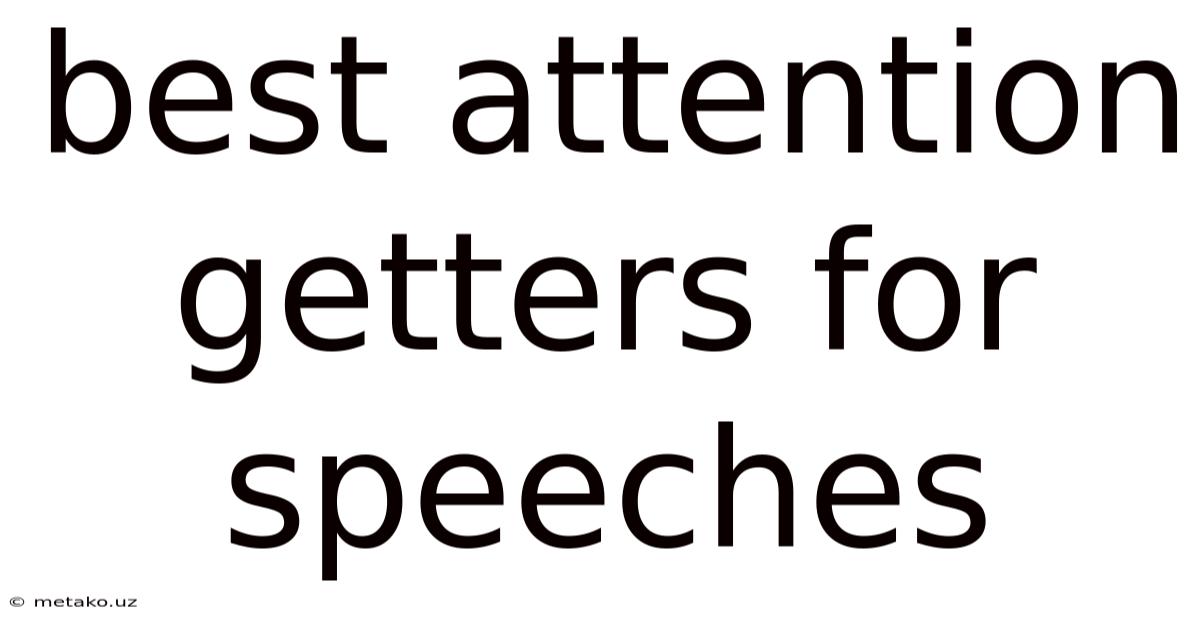 Best Attention Getters For Speeches