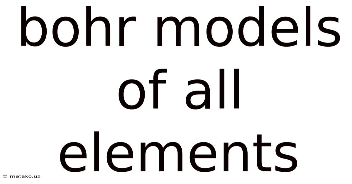 Bohr Models Of All Elements