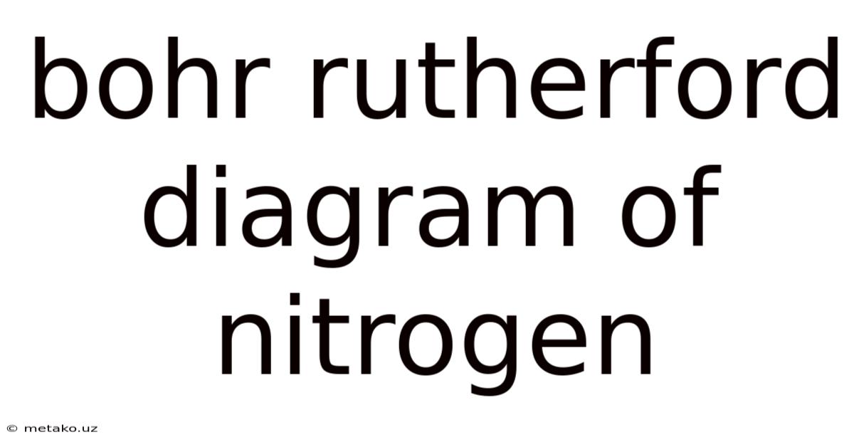 Bohr Rutherford Diagram Of Nitrogen