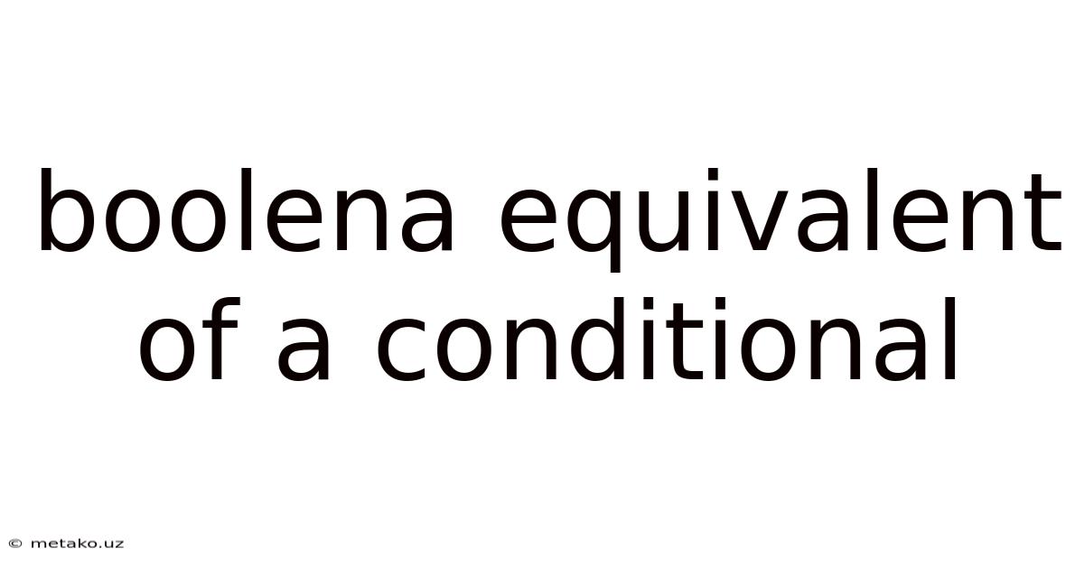 Boolena Equivalent Of A Conditional