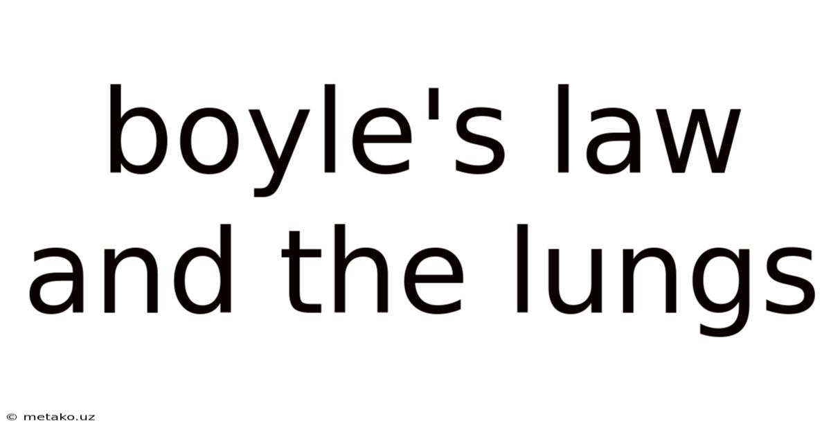 Boyle's Law And The Lungs
