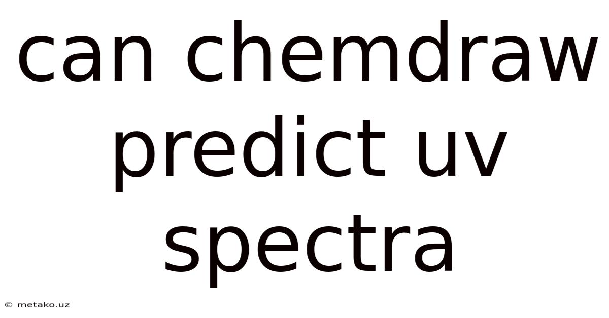 Can Chemdraw Predict Uv Spectra