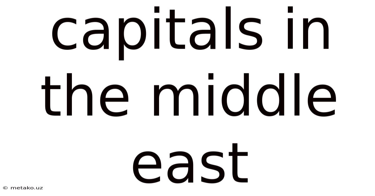 Capitals In The Middle East