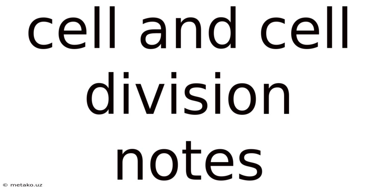 Cell And Cell Division Notes