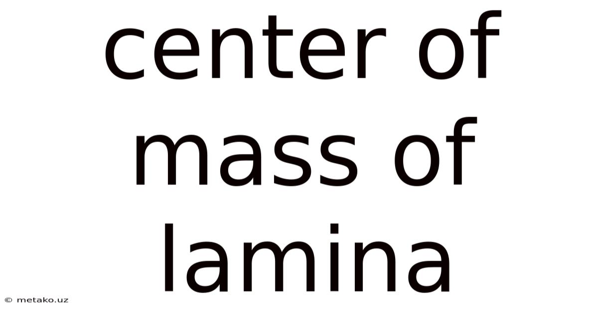 Center Of Mass Of Lamina