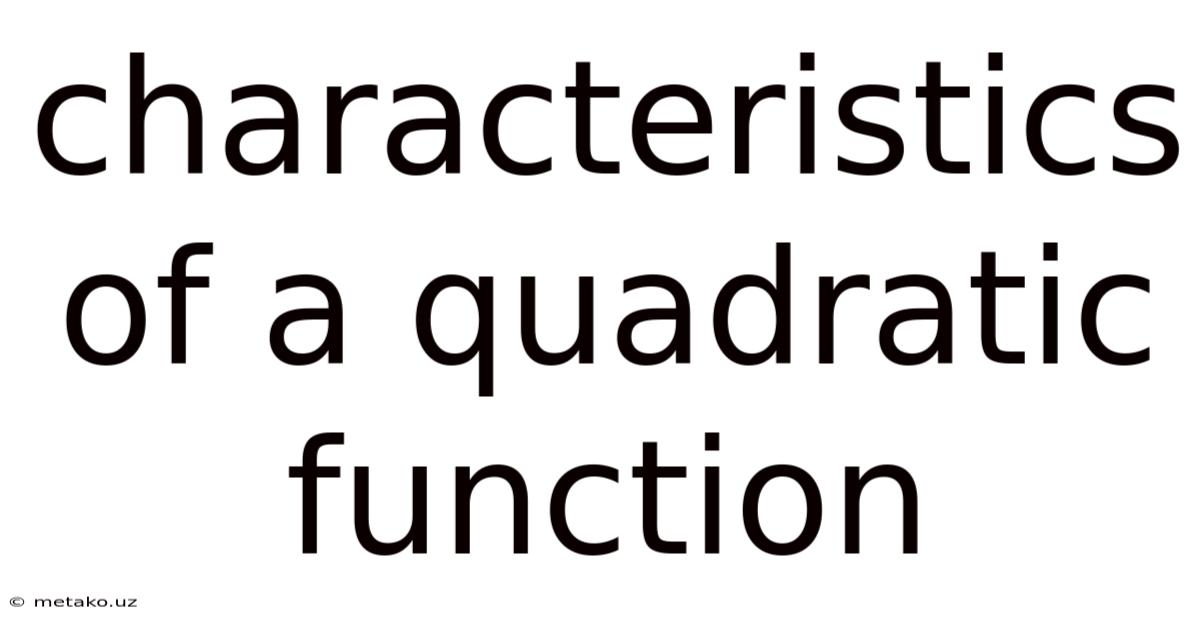 Characteristics Of A Quadratic Function