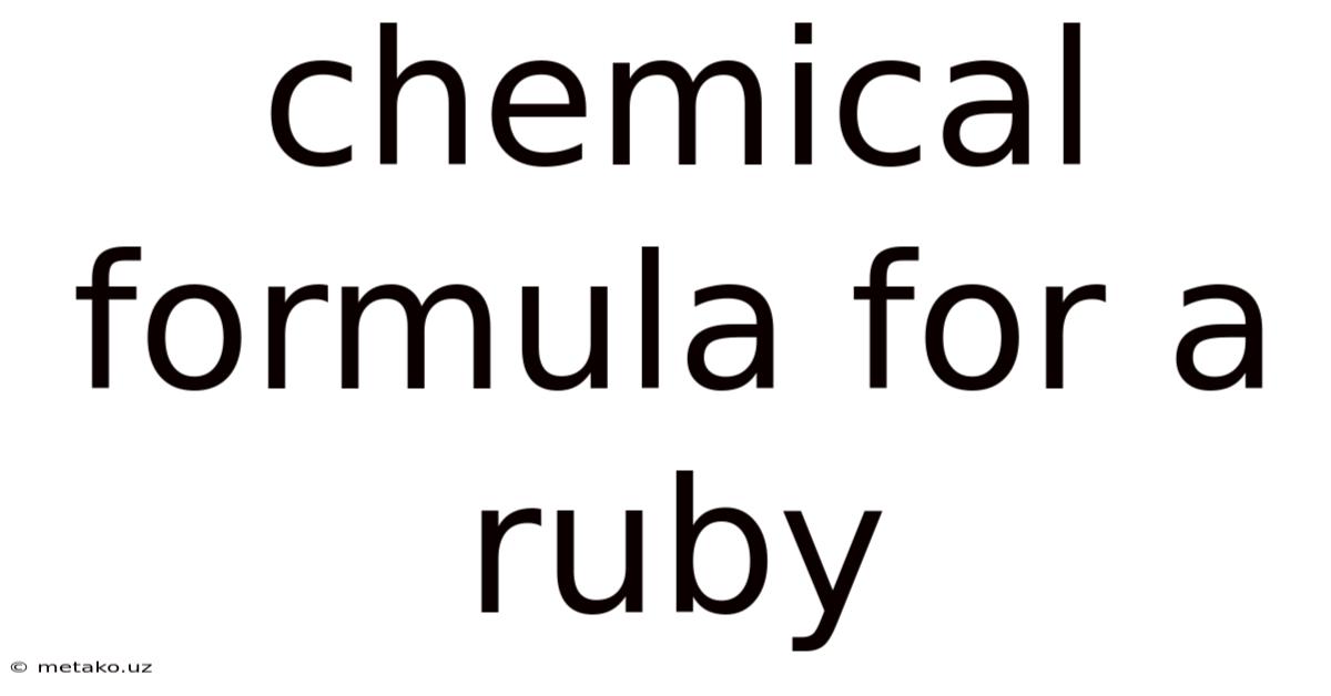Chemical Formula For A Ruby