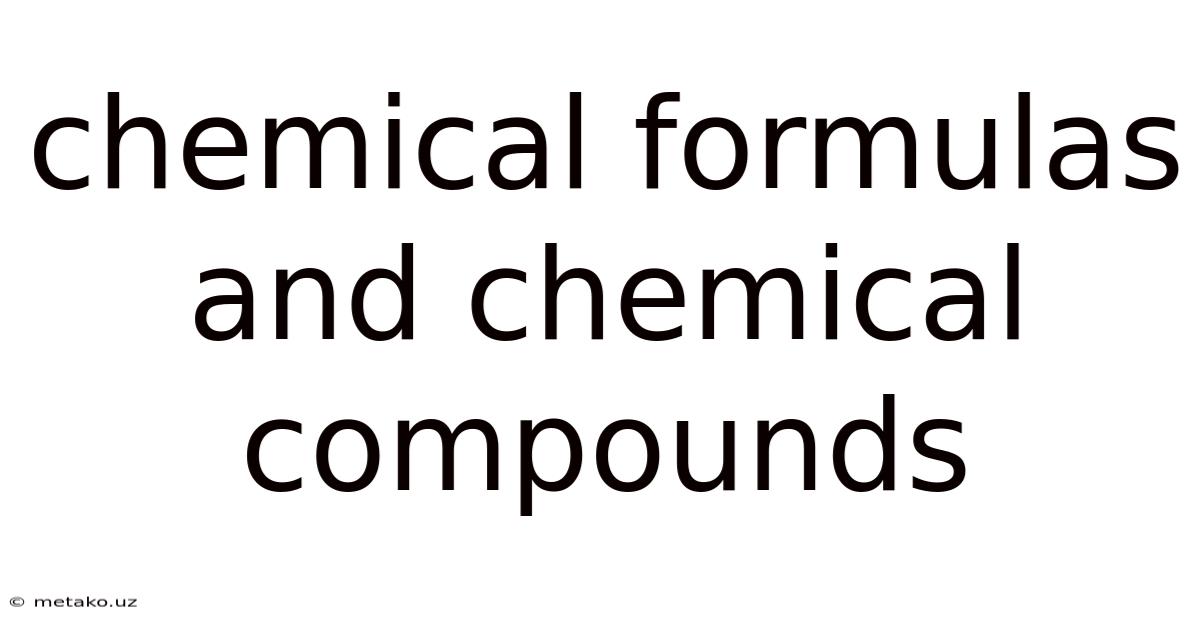 Chemical Formulas And Chemical Compounds