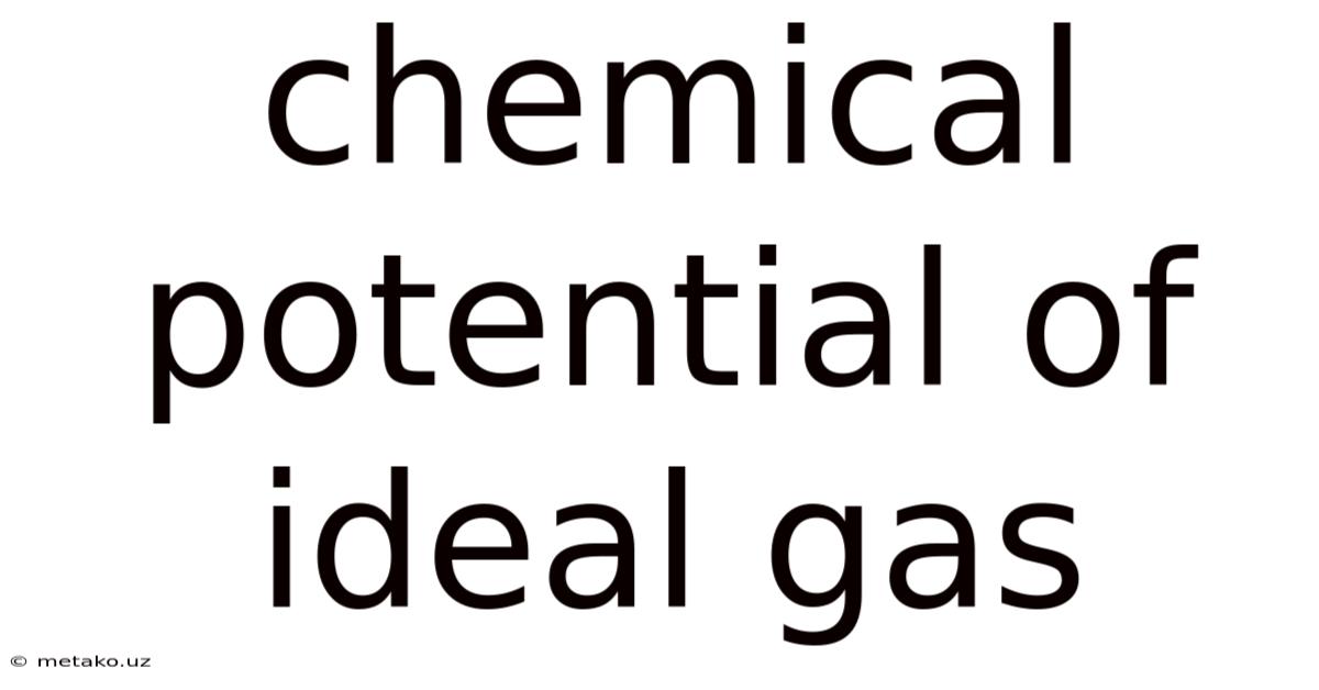 Chemical Potential Of Ideal Gas