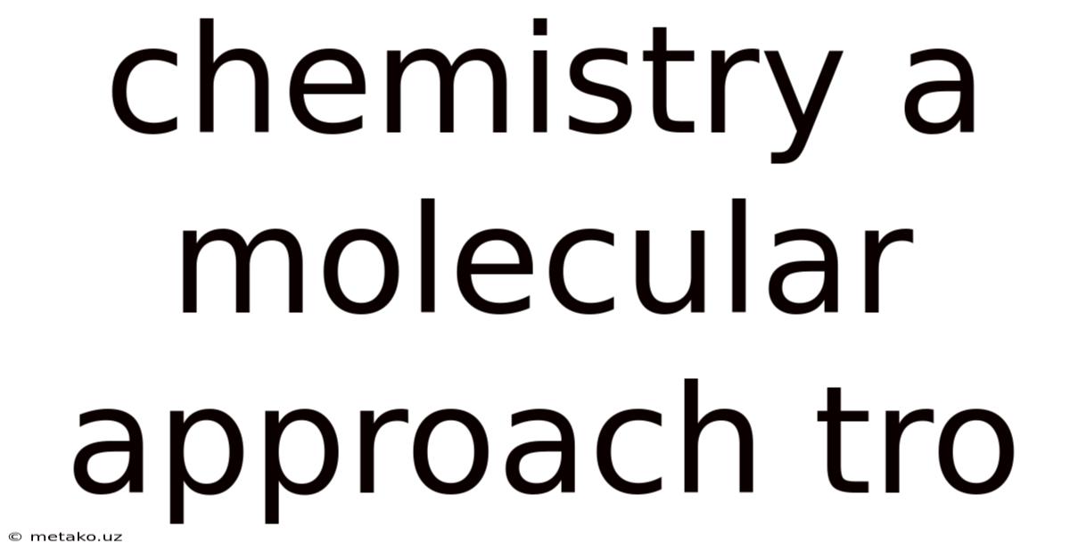 Chemistry A Molecular Approach Tro