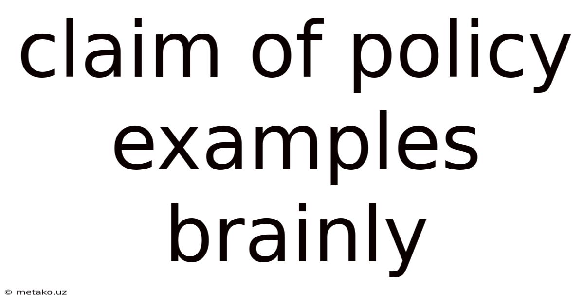Claim Of Policy Examples Brainly
