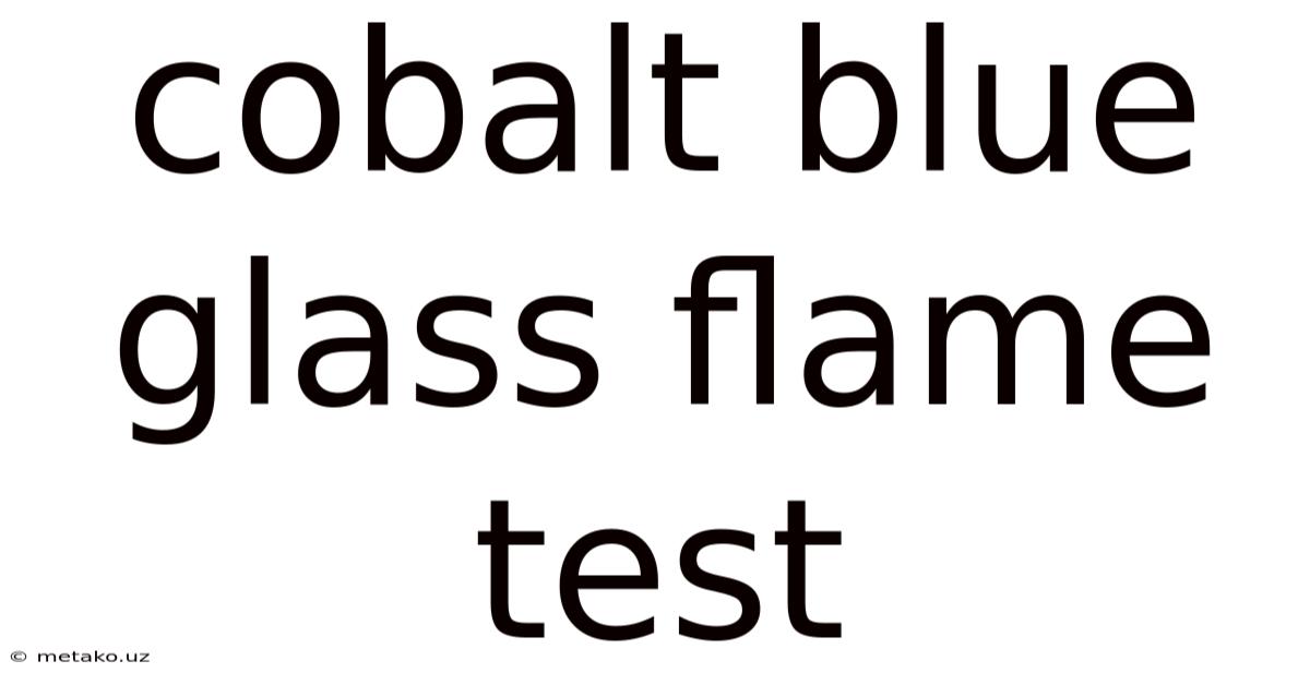 Cobalt Blue Glass Flame Test