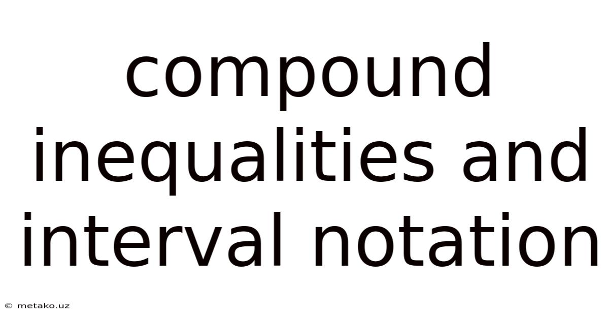 Compound Inequalities And Interval Notation