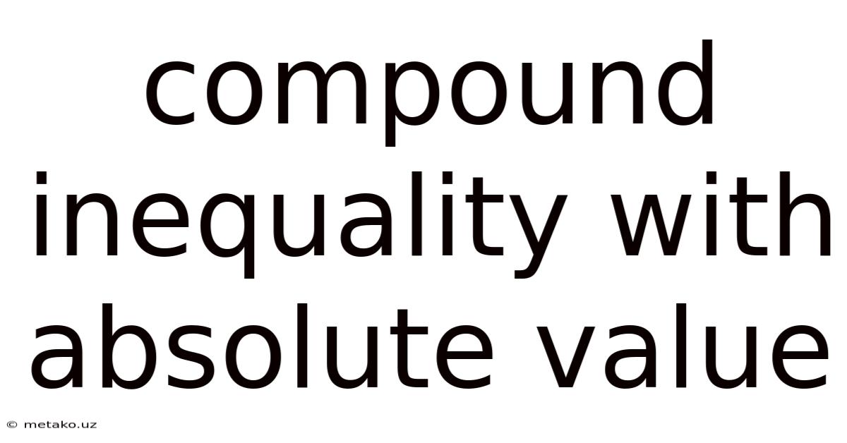 Compound Inequality With Absolute Value