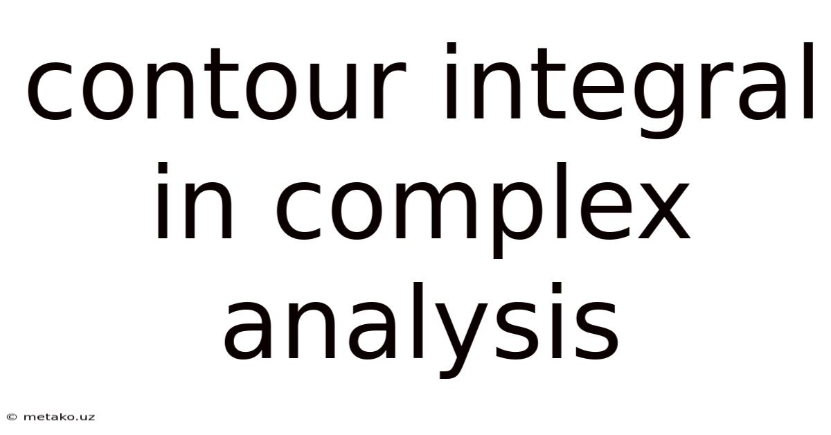 Contour Integral In Complex Analysis