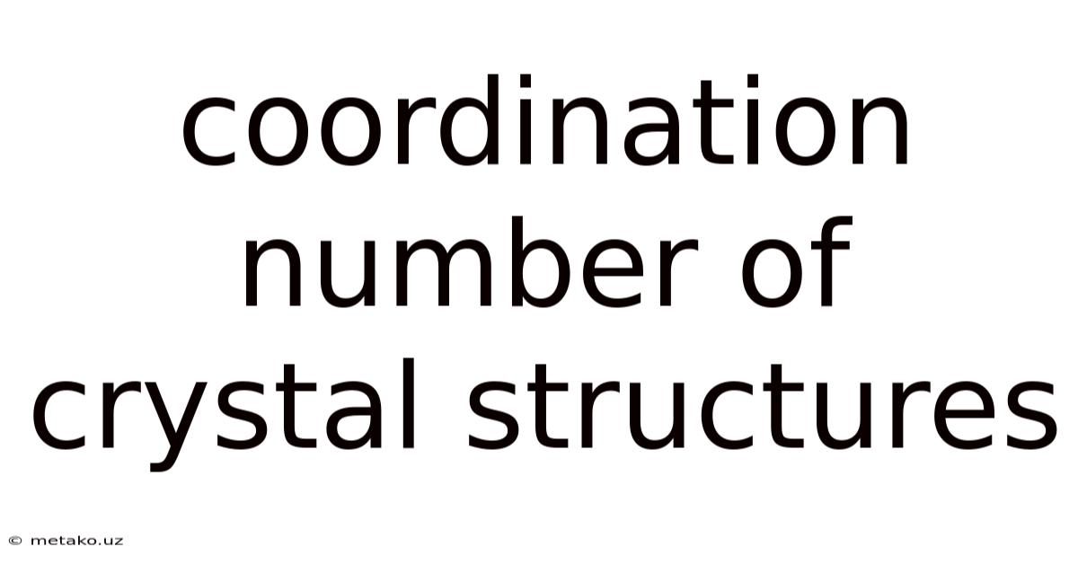 Coordination Number Of Crystal Structures