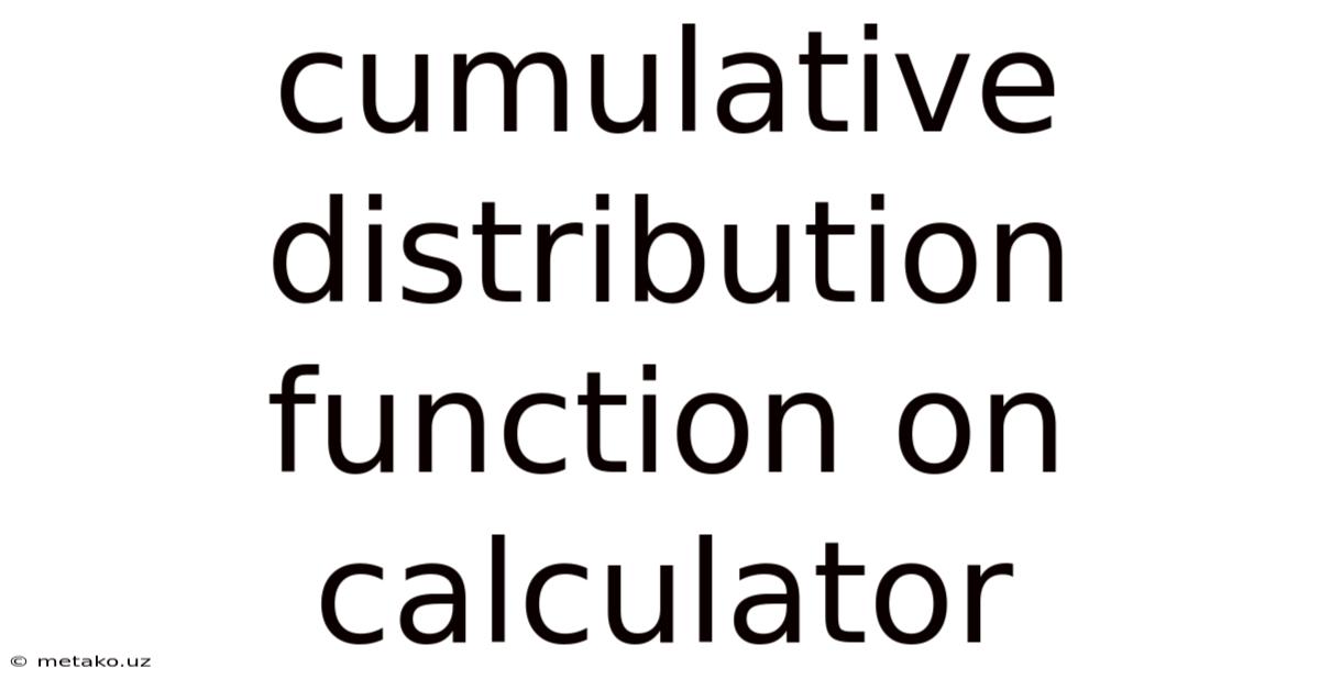 Cumulative Distribution Function On Calculator