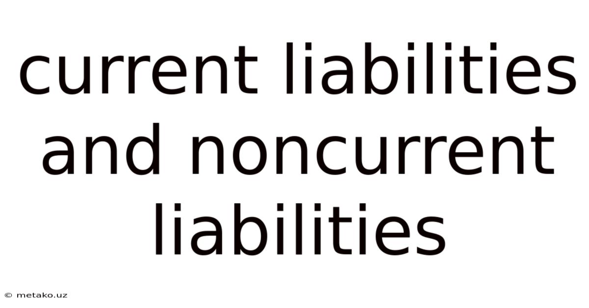 Current Liabilities And Noncurrent Liabilities