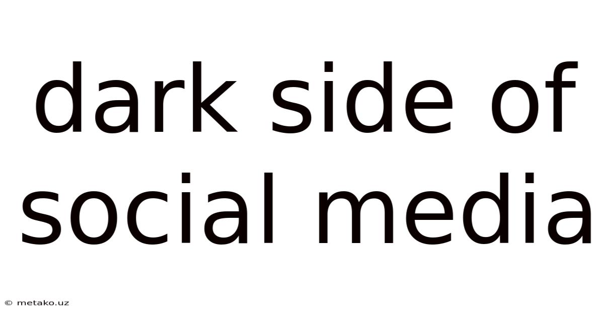 Dark Side Of Social Media