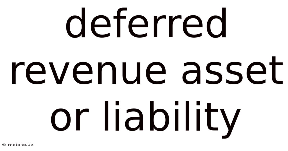 Deferred Revenue Asset Or Liability