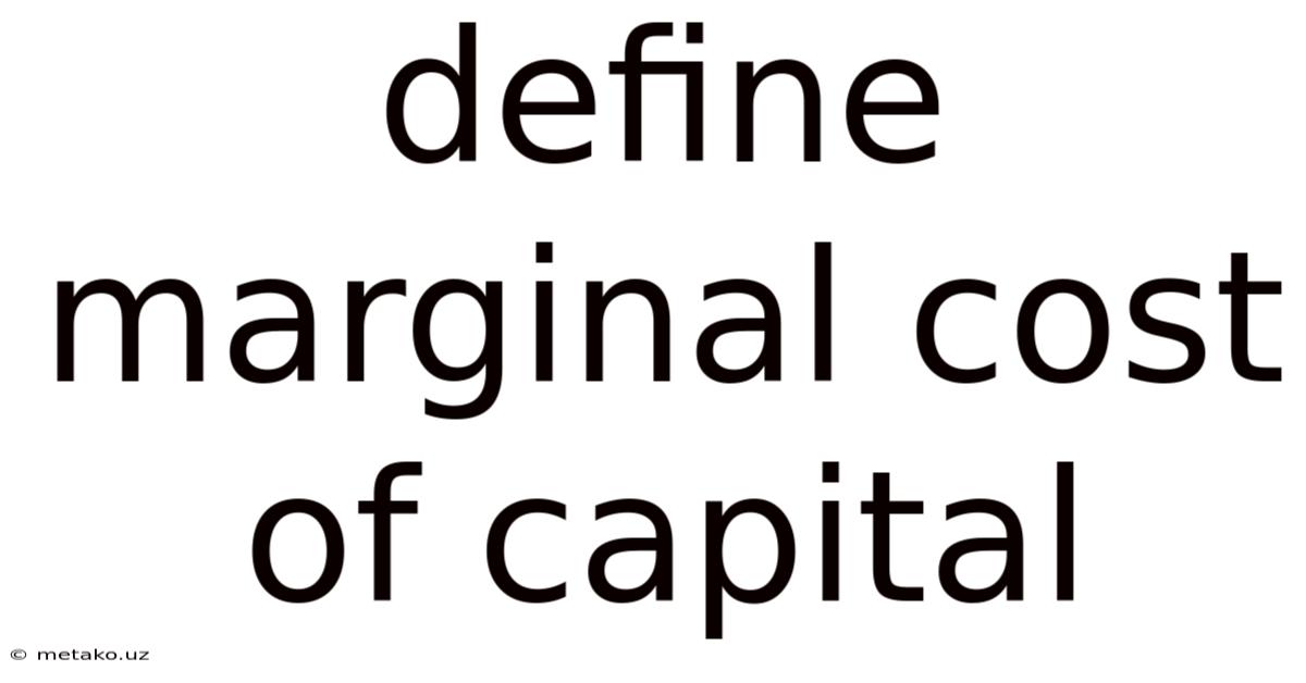 Define Marginal Cost Of Capital