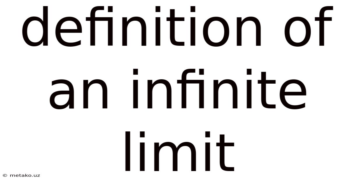 Definition Of An Infinite Limit