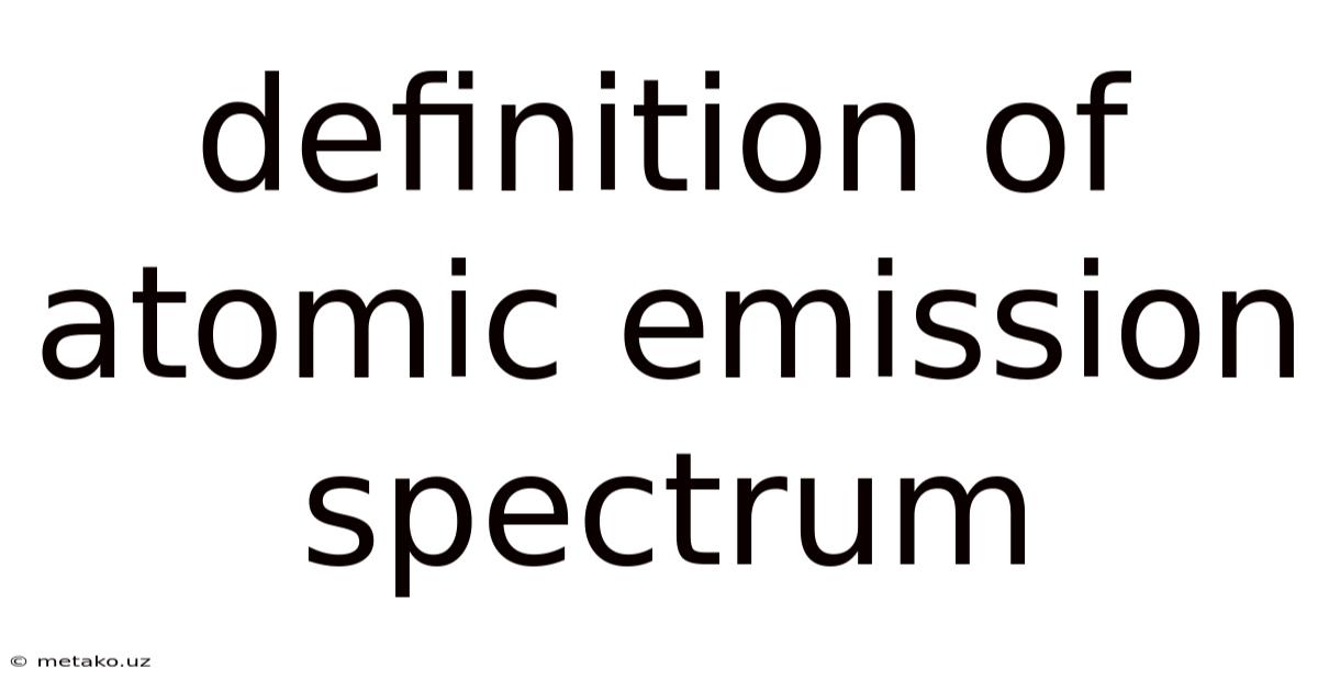 Definition Of Atomic Emission Spectrum