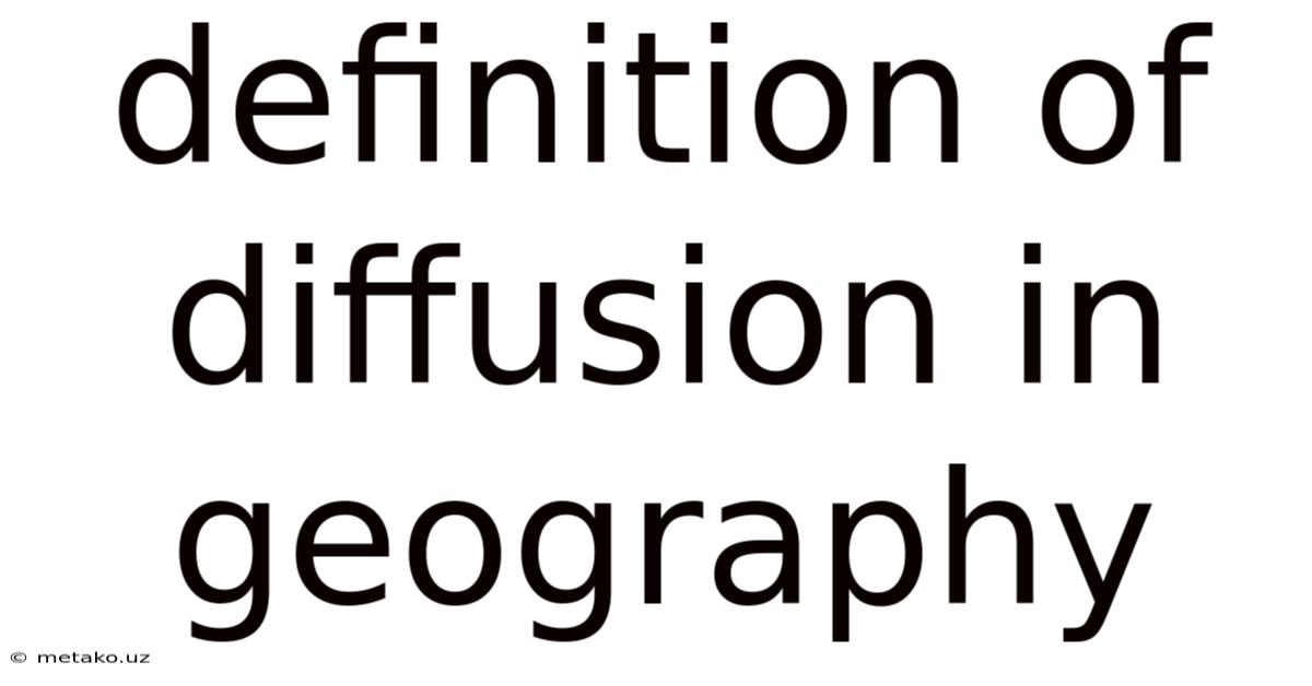 Definition Of Diffusion In Geography