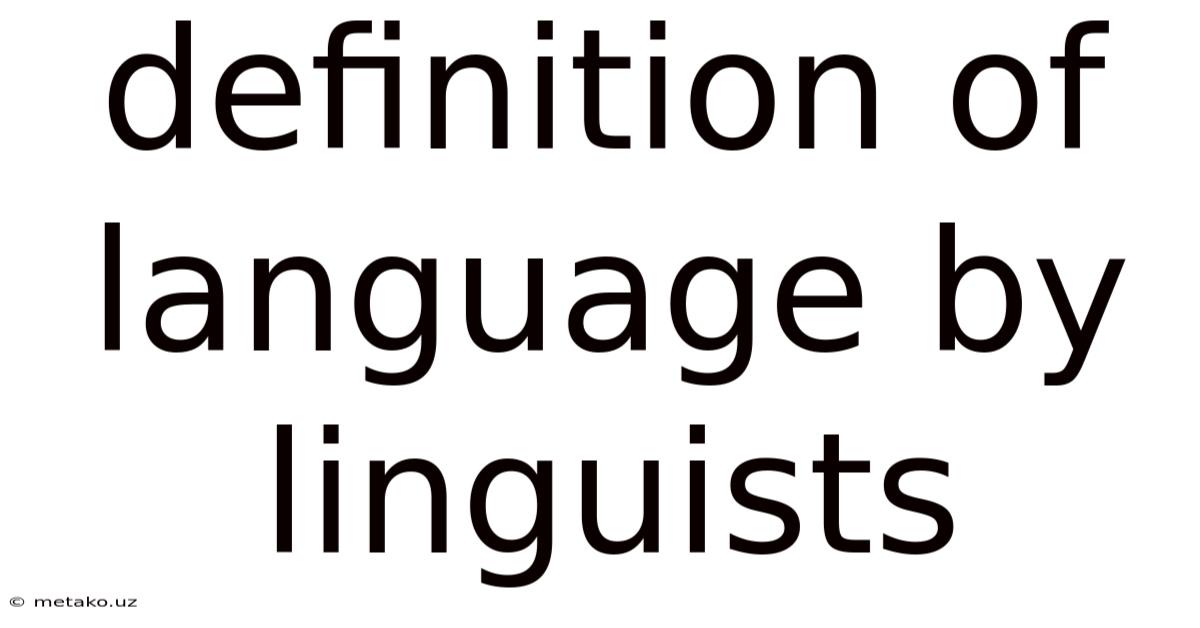 Definition Of Language By Linguists